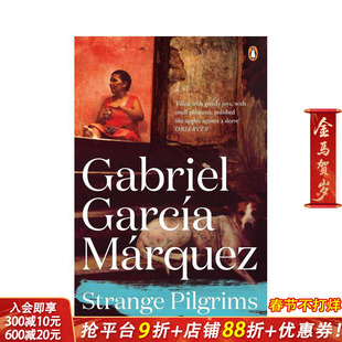 【预售】【马尔克斯逝世100周年纪念】梦中的欢快葬礼和十二个异乡的故事 Strange Pilgrims 原版英文文学小说 正版进口图书