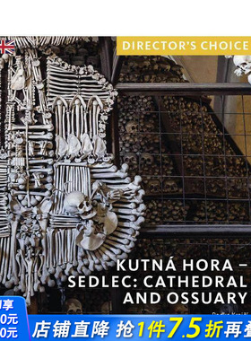 【预售】库特纳霍拉-塞德莱茨：主教座堂与人骨教堂 Kutn?? Hora - Sedlec:Cathedral Church and Ossuary英文建筑设计正版进口书