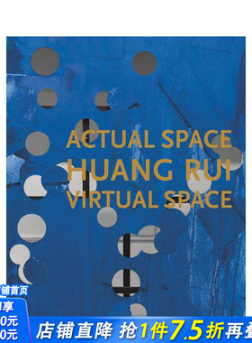 【预售】黄锐：现实空间、虚拟空间 Huang Rui: Actual Space， Virtual Space 原版英文艺术画册画集 正版进口书