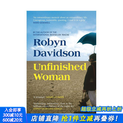 【预售】Robyn Davidson回忆录 Unfinished Woman  母性 女性身份探讨 原版英文文学传记