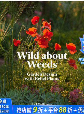 【现货】杂草花园设计Wild about Weeds: Garden Design with Rebel Plants