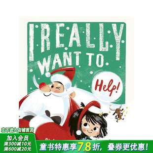 【现货】我真的很想帮忙：一场混乱又喜庆的圣诞闹剧！ I Really Want to Help  英文儿童插画故事绘本 进口童书