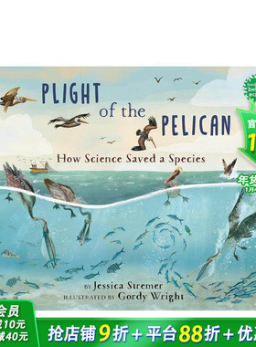 【预售】鹈鹕的困境：科学如何拯救一个物种 Plight of the Pelican 英文儿童插画科普绘本 进口童书