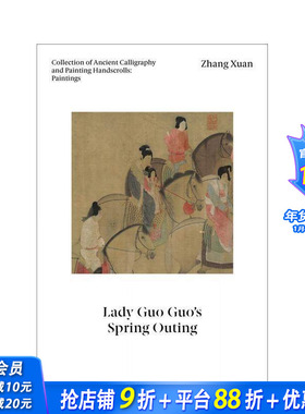 【预售】中国古代书画手卷·绘画-张萱《虢国夫人游春图》 Zhang Xuan:Lady Guo Guo’s Spring Outing 英文艺术画册 正版进口书