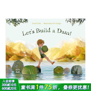 意大利插画师Mariachiara 善优童书 儿童英语艺术插画绘本 Build 预售 英文原版 Giorgio 精装 建造水坝 Dam Let‘s