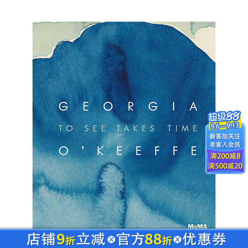 【现货】英文原版 乔治亚·欧姬芙:观看需要时间 Georgia O‘Keeffe: To See Takes Time 艺术收藏画册 正版进口书籍 善优图书