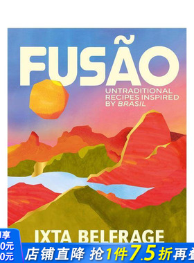【预售】融合：灵感源自巴西的非传统食谱 FUS?O: Untraditional recipes inspired by Brasil 原版英文餐饮生活美食 正版进口书