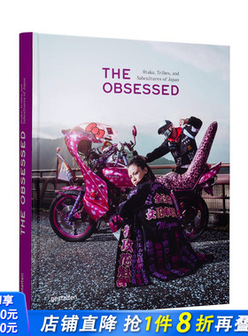 【现货】着迷:日本御宅族、团体和亚文化 The Obsessed 英文艺术摄影作品集 人文景观风俗文化 原版正版进口图书书籍