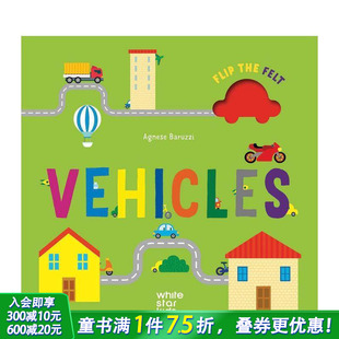 Vehicles Flip the 英文儿童趣味互动绘本 交通工具：毛毡翻翻书 Felt 英语早教进口书 预售