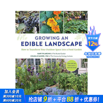【预售】可以吃的建筑：将户外空间改造成可食性植物花园 Growing an Edible Landscape... 原版英文园林景观 正版进口书