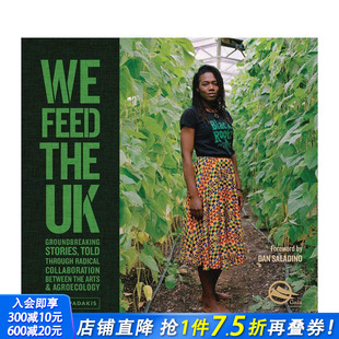 Feed 进口书 我们滋养英国：通过艺术与农业生态学 英文摄影画集正版 The 开创性故事 激进合作讲述 预售