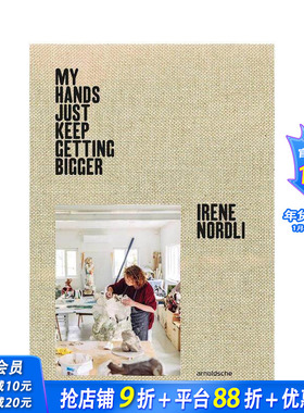 【预售】艾琳·诺德利：我的双手持续生长 Irene Nordli: “My Hands Keep Getting Bigger” 原版英文艺术画册画集 正版进口书