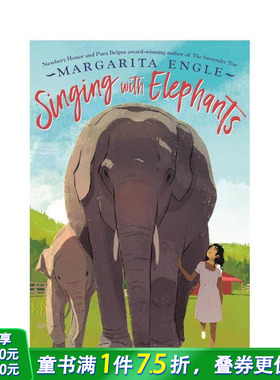 【预售】和大象一起歌唱 纽伯瑞奖得主Margarita Engle Singing With Elephants 英文故事拓展阅读 进口童书
