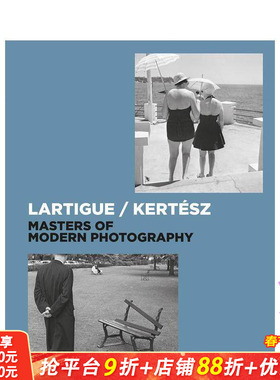 【预售】拉蒂格 | 柯特兹：现代摄影大师 Lartigue | Kertész 原版英文摄影作品集 正版进口书
