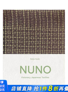 【现货】NUNO纺织品公司纪念画册:日本织物 新井纯一须藤玲子 Visionary Japanese Textiles 英文原版进口 图书
