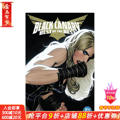 【预售】黑金丝雀：巅峰对决 Black Canary: Best of the Best 原版英文漫画书 艾斯纳奖获奖作家Tom King 英雄 正版进口书