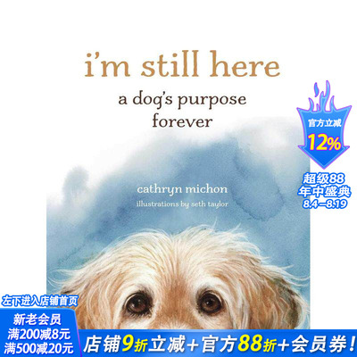 【预售】我还在这里：狗狗的永恒使命 I’m Still Here : A Dog's Purpose Forever 原版英文生活综合 正版进口书