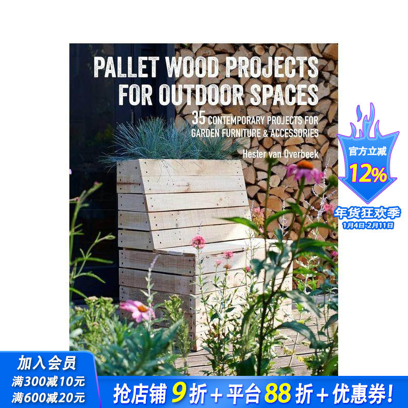 【现货】户外花园的木质家具 手工家居DIY制作指南 英文原版进口画册 Pallet Wood Projects for Outdoor Spaces