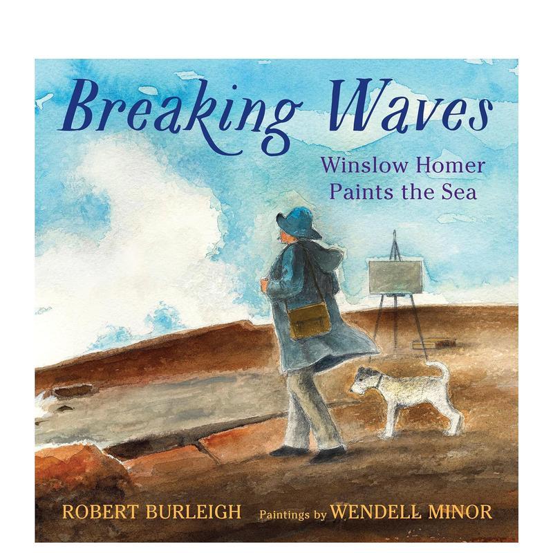 【现货】乘风破浪：温斯洛·霍默笔下的海Breaking Waves: Winslow Homer Paints the Sea 艺术绘画英文绘本 4-8岁进口儿童书