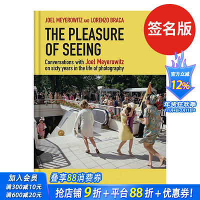 【现货】【签名版】签名版 视觉愉悦：Joel Meyerowitz×Lorenzo Braca对谈 The Pleasure of Seeing 原版英文摄影 正版进口书