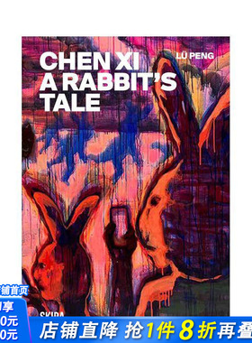 【预售】陈熹：兔语 Chen Xi: A Rabbit’s Tale 原版英文艺术画册画集 正版进口书