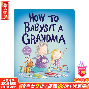 【现货】如何照看奶奶 How To Babysit A Grandma (Brd) 英文儿童插画故事绘本 进口童书