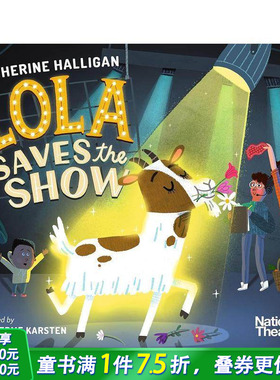 【预售】英文原版 萝拉挽救了演出 Lola Saves the Show 儿童英语艺术插画绘本 精装 进口图书 善优童书