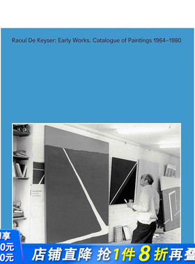 【预售】拉乌尔·德·凯泽：早期作品 Raoul De Keyser: Early Works 原版英文艺术画册画集 正版进口书