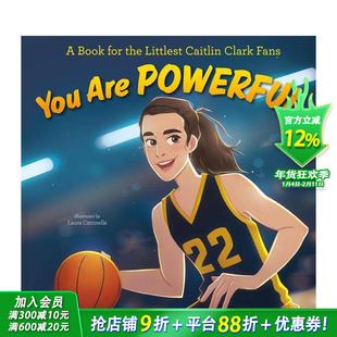 【预售】你很强大：一本献给凯特琳·克拉克小粉丝的书 You Are Powerful 美国女子篮球运动员 原版英文儿童绘本