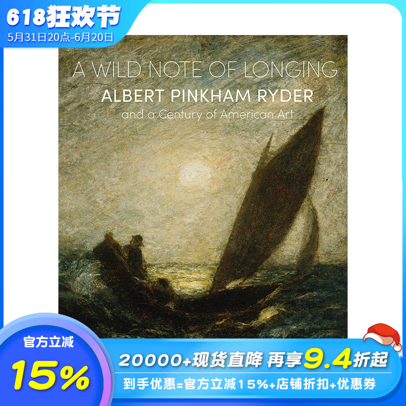 【预售】A Wild Note of Longing：Albert Pinkham Ryder美国现代主义艺术家色调主义浪漫主义象征主义