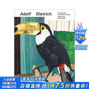 Adolf 进口书 正版 and 预售 阿道夫?迪特里希：其时代及后世影响 Beyond Dietrich 英文艺术画册画集 His 原版 Time