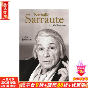 【预售】纳塔莉·萨罗 Nathalie Sarraute: A Life Between 原版英文文学传记 正版进口书