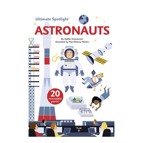 【现货】【翻翻立体书】英文原版 宇航员 Ultimate Spotlight:Astronauts 自然科普知识百科 精装艺术插画绘本 4岁+儿童英语