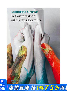 【预售】卡塔琳娜·格罗斯：对话录 格罗斯与克劳斯·德穆兹对谈 Katharina Grosse原版英文艺术画册 正版进口书