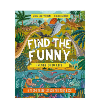 【预售】寻找乐趣：史前生命大发现 探索互动游戏 Find the Funny: Prehistoric Life  英文儿童插画科普绘本 进口童书