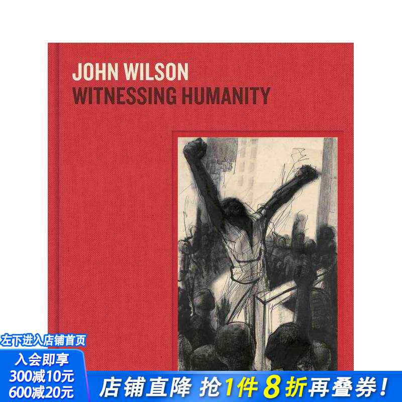 【预售】约翰·威尔逊：见证人性 John Wilson: Witnessing Humanity 原版英文艺术画册画集 正版进口书