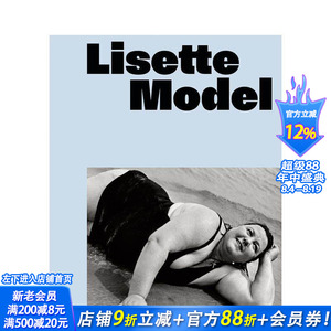 【现货】莉赛特·莫德尔：作品回顾 Lisette Model 原版英文摄影作品集 正版进口书