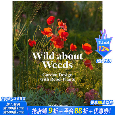 【现货】杂草花园设计Wild about Weeds: Garden Design with Rebel Plants