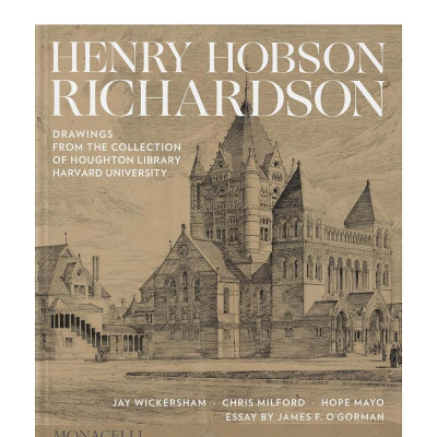【预售】亨利·霍布森·理查德森：哈佛大学霍顿图书馆藏图Henry Hobson Richardson三一教堂设计师 英文正版进口书