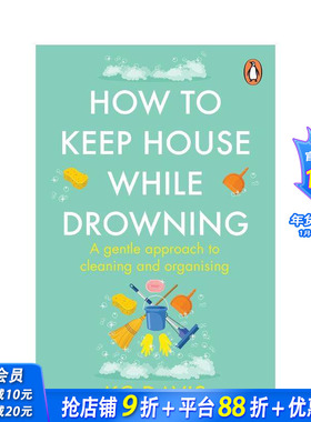 【预售】如何在溺水时保持房屋整洁 How to Keep House While Drowning 原版英文生活综合 正版进口书