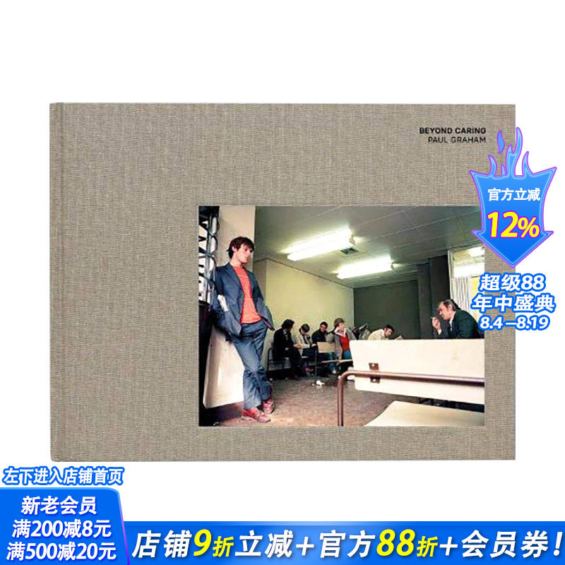 【现货】摄影师保罗•格雷厄姆Paul Graham *越关怀Beyond Caring 底层生活纪实摄影 英文原版进口