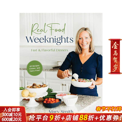 【预售】真正的美食周末之夜：快速美味的晚餐 Real Food Weeknights: Fast & Flavorful Dinners 英文餐饮生活美食 正版进口书