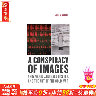【预售】一个阴谋的形象:安迪沃霍尔,格哈德里希特,和艺术的冷战 A Conspiracy of Images 原版英文艺术画册画集 正版进口书