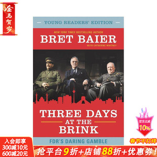 【现货】 Three Days at the Brink: Young Readers’ Edition，在边缘的三天: 英文原版图书籍进口正版 儿童分阶阅读