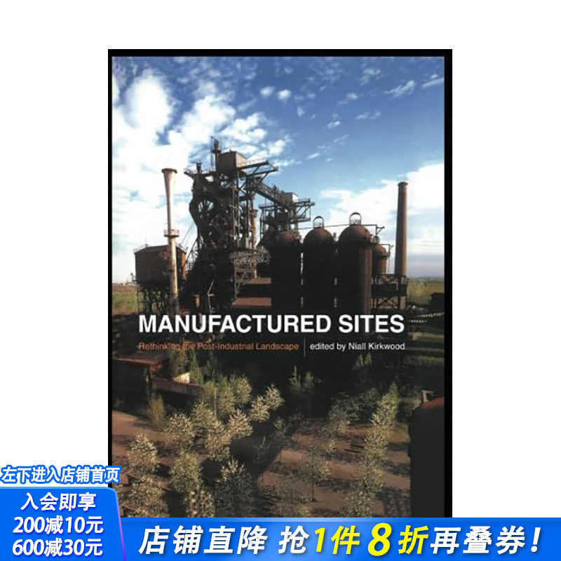 【现货】人造场地 : 关于后工业化景观反思 Manufactured Sites : Rethinking the Post-Industrial Landscape 英文进口书