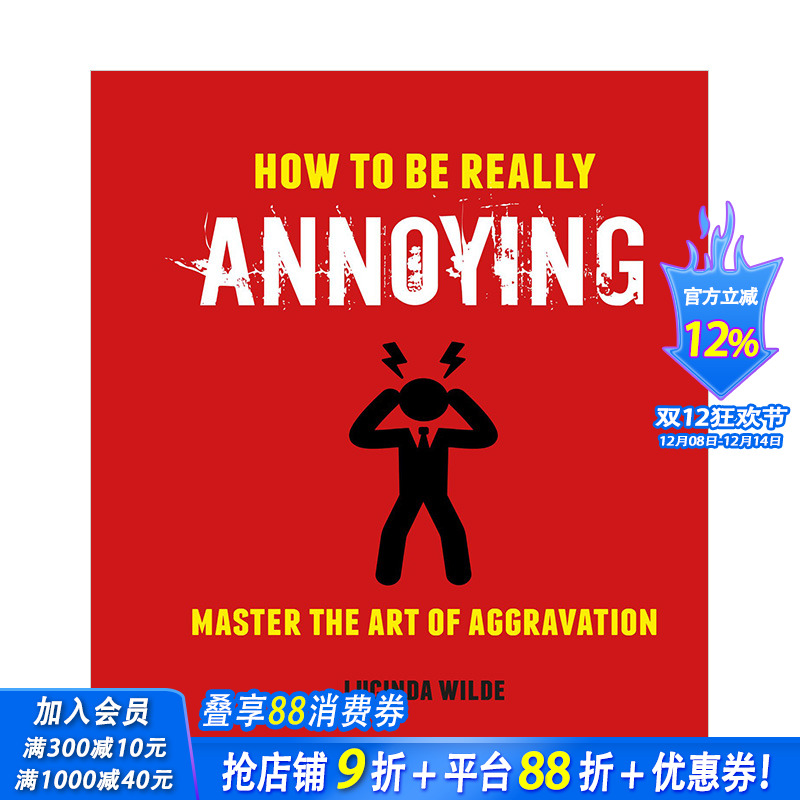 【现货】如何成为令人讨厌的人How to Be Really Annoying: Master the art of aggravation惹人讨厌方法指南英文原版