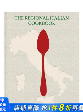 【预售】意大利地方食谱 The Regional Italian Cookbook 160道经典 银勺食谱 原版英文餐饮生活美食 正版进口书