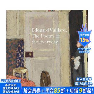 【预售】爱德华?维亚尔:日常生活的诗意 édouard Vuillard: The Poetry of the Everyday 原版英文艺术画册画集 正版进口书