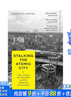【预售】潜行原子城：切尔诺贝利中堕落与腐化者的生活 Stalking the Atomic City 原版英文人文历史 正版进口书