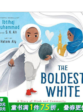 【预售】勇敢的白色：关于头巾和社区的故事 The Boldest White: A Story of Hijab and Community 英文儿童插画故事绘本进口童书